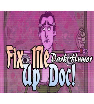 Fix Me Up Doc! – Dark Humor Steam Key GLOBAL